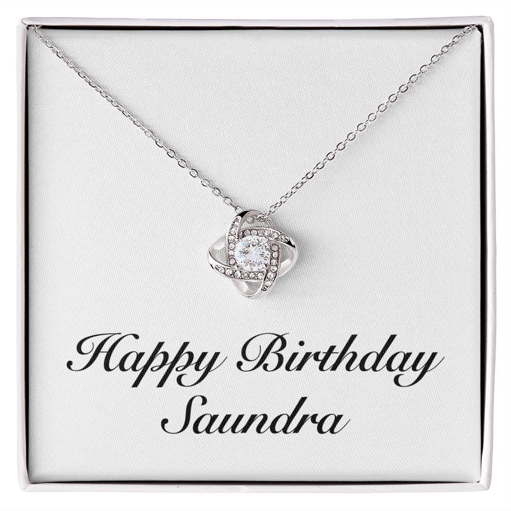 Happy Birthday Saundra - Love Knot Necklace