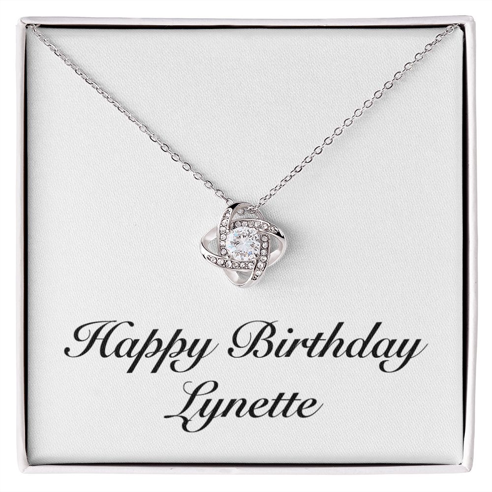 Happy Birthday Lynette - Love Knot Necklace