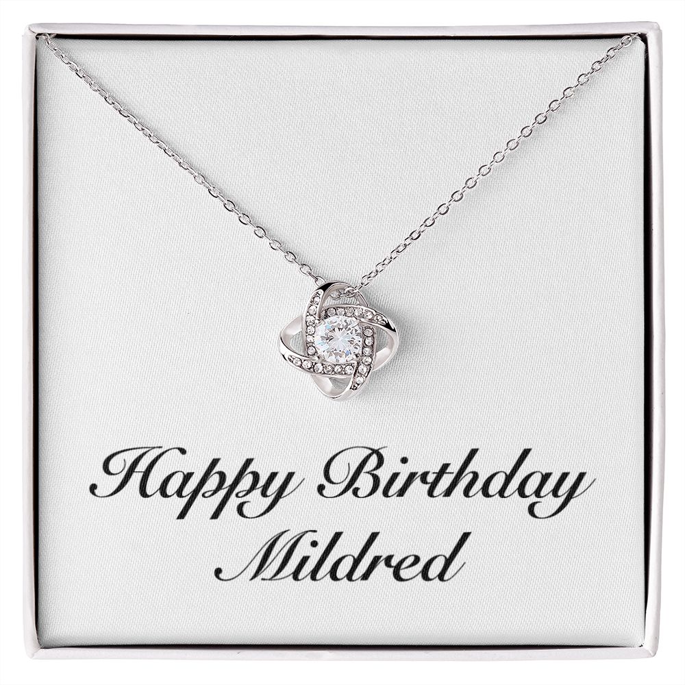 Happy Birthday Mildred - Love Knot Necklace