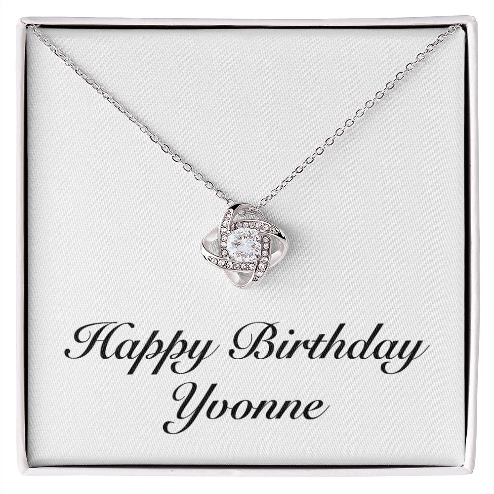 Happy Birthday Yvonne - Love Knot Necklace