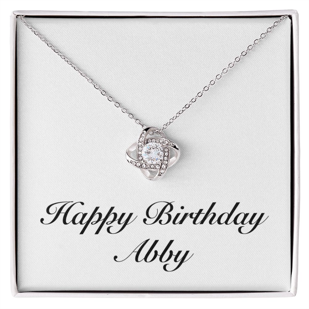 Happy Birthday Abby - Love Knot Necklace