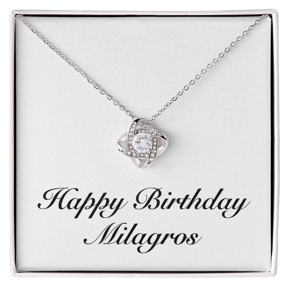 Happy Birthday Milagros - Love Knot Necklace
