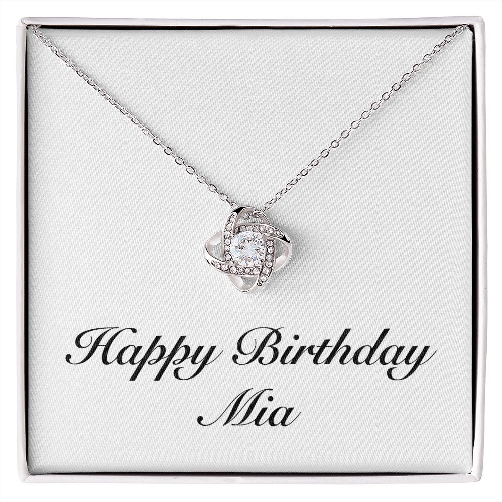 Happy Birthday Mia - Love Knot Necklace