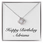Happy Birthday Adriana - Love Knot Necklace