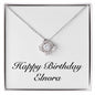 Happy Birthday Elnora - Love Knot Necklace