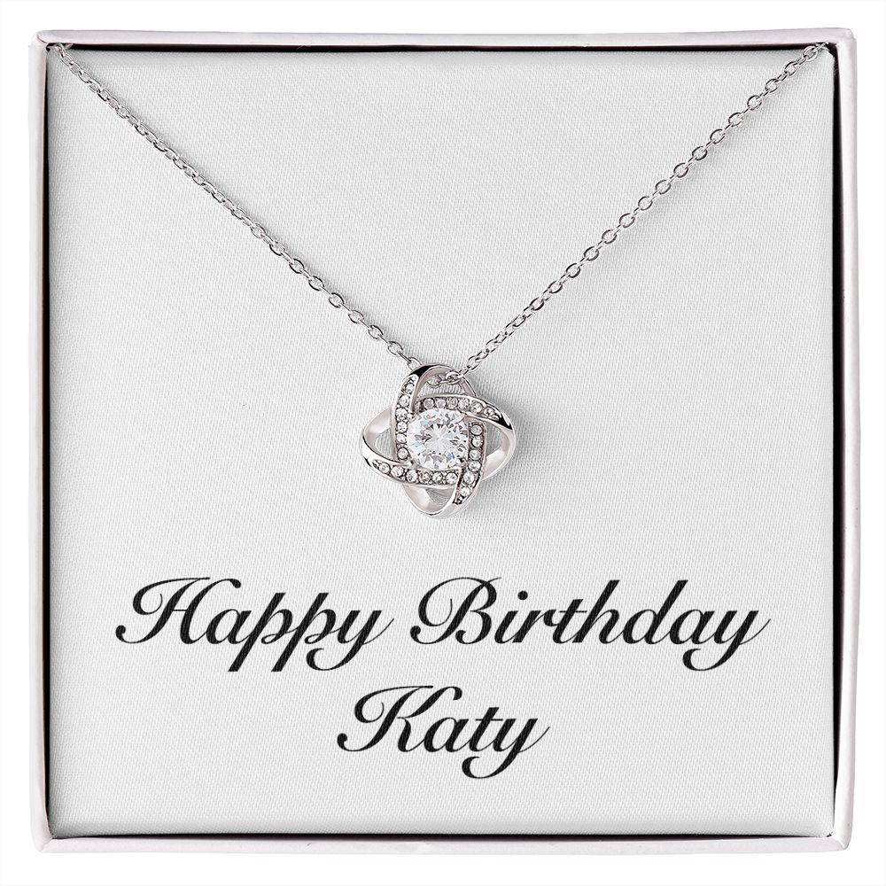 Happy Birthday Katy - Love Knot Necklace