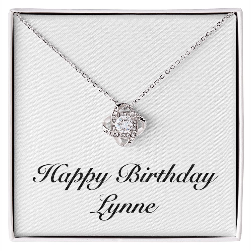 Happy Birthday Lynne - Love Knot Necklace