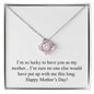 Happy Mother's Day (Funny) 001 - Love Knot Necklace