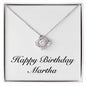 Happy Birthday Martha - Love Knot Necklace