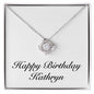 Happy Birthday Kathryn - Love Knot Necklace