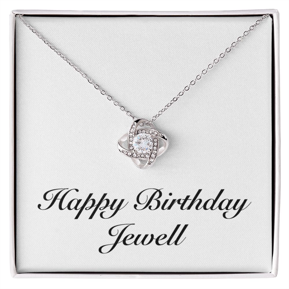 Happy Birthday Jewell - Love Knot Necklace