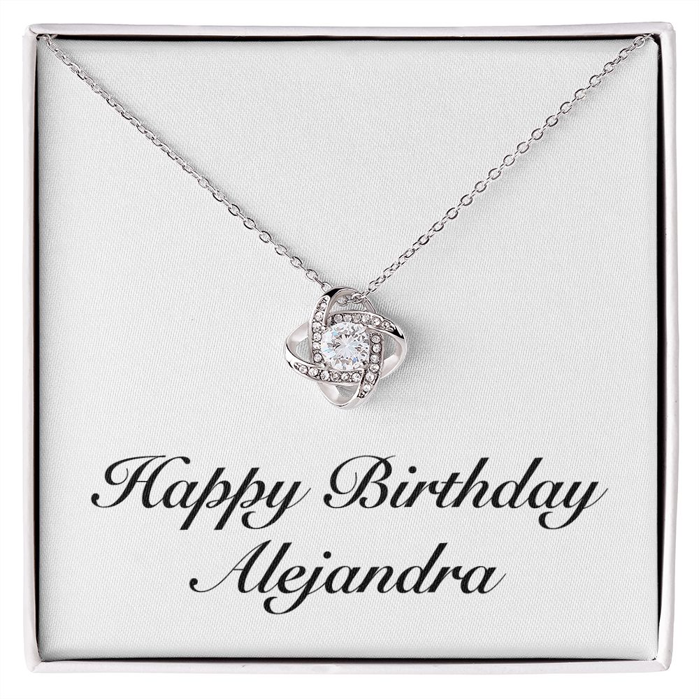 Happy Birthday Alejandra - Love Knot Necklace