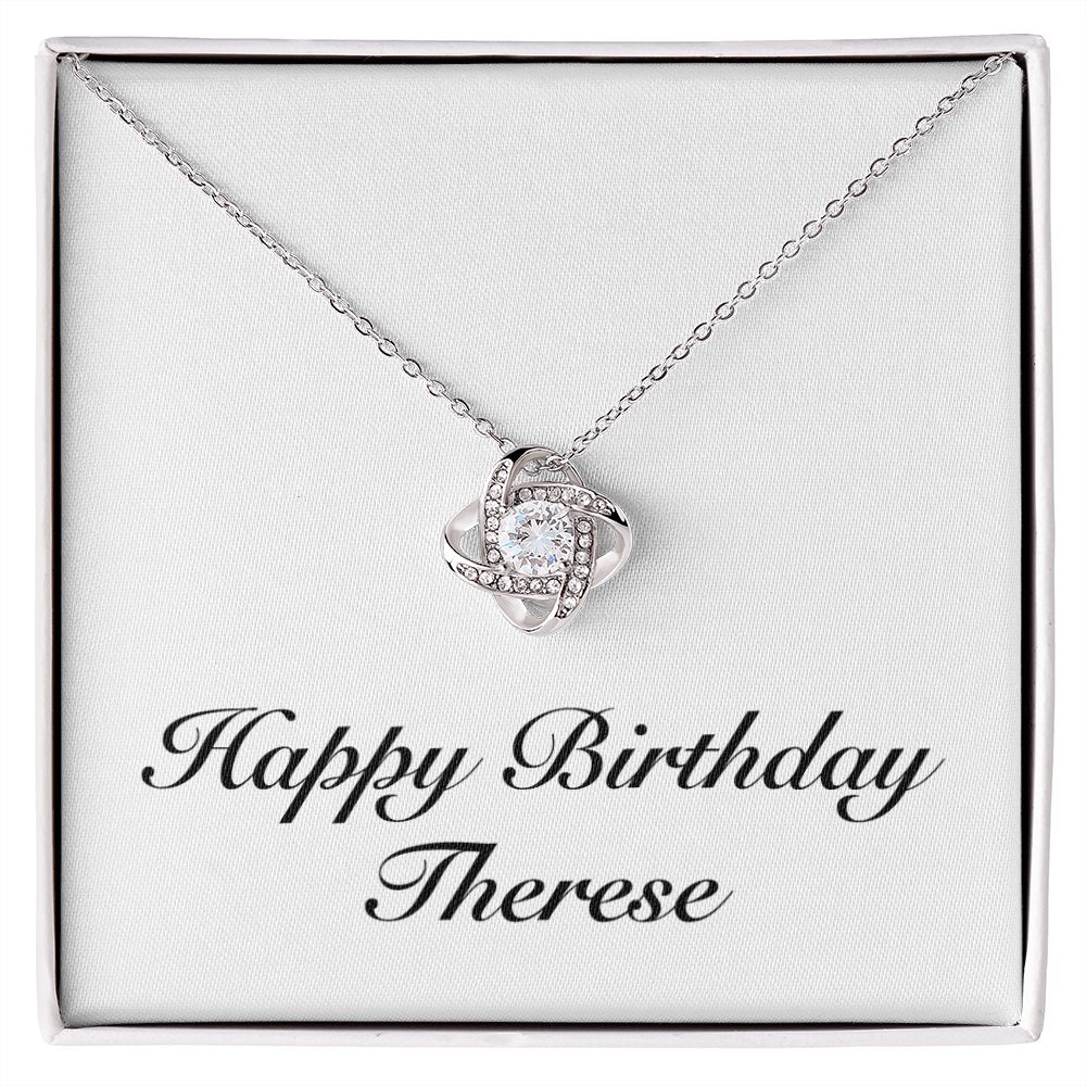 Happy Birthday Therese - Love Knot Necklace