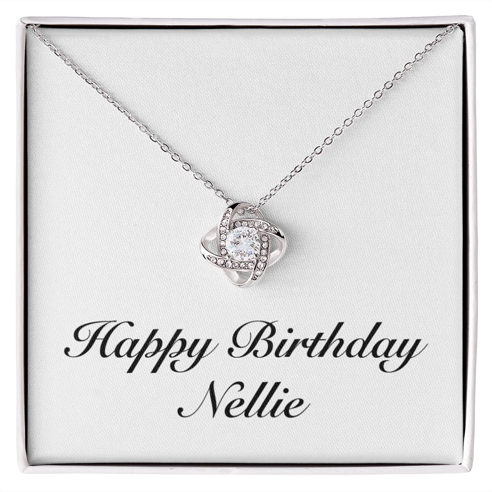 Happy Birthday Nellie - Love Knot Necklace