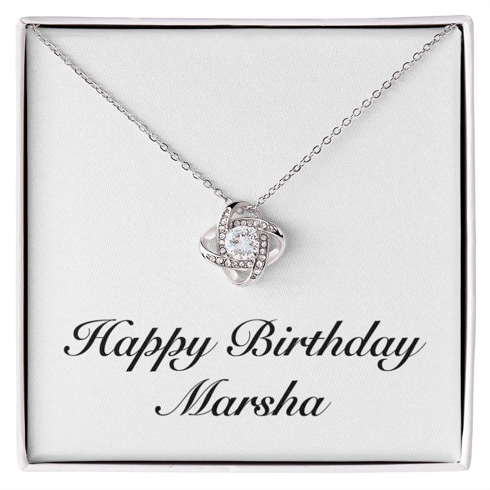 Happy Birthday Marsha - Love Knot Necklace