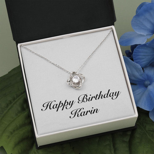 Happy Birthday Karin - Love Knot Necklace - Unique Gifts Store
