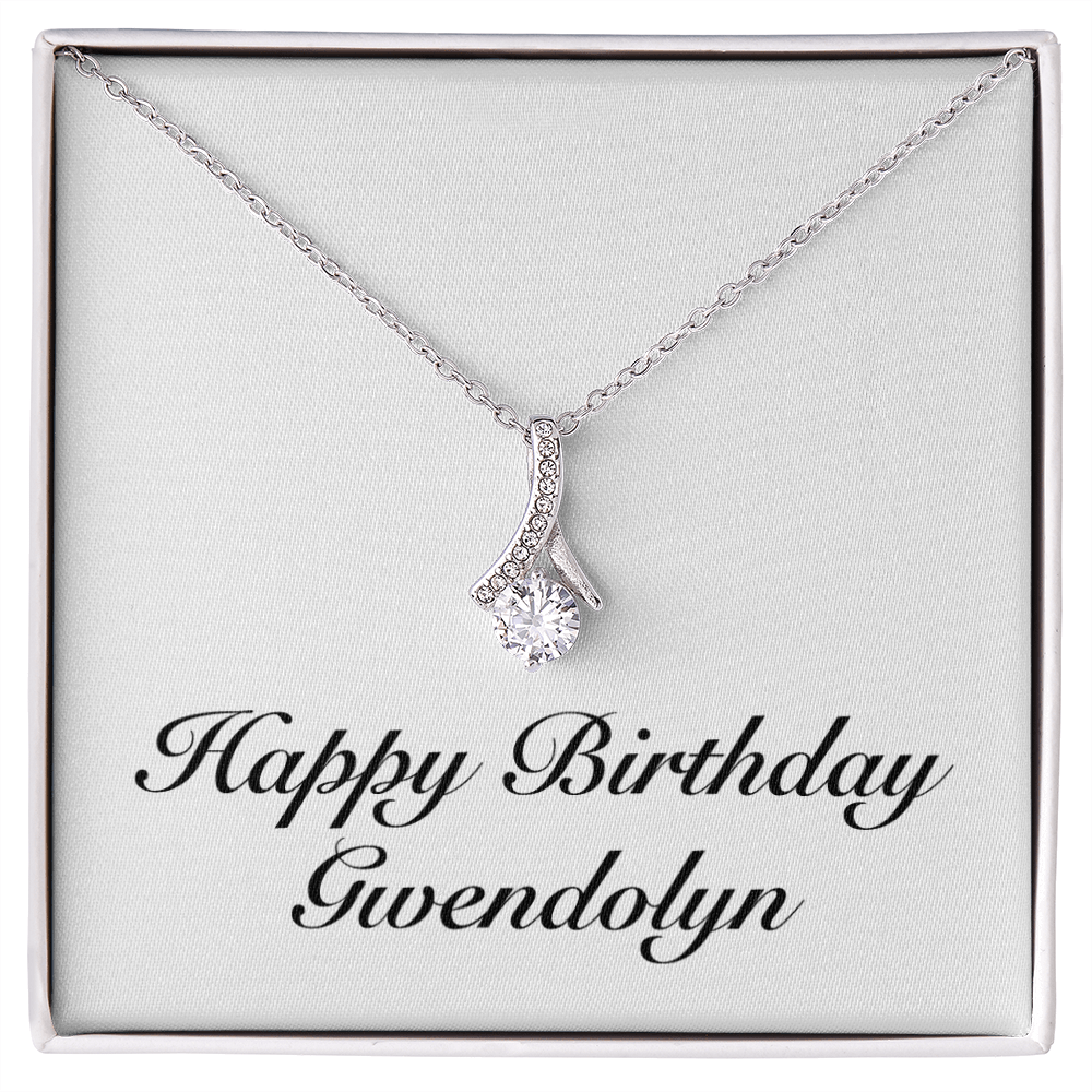 Happy Birthday Gwendolyn - Alluring Beauty Necklace