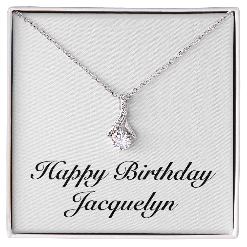 Happy Birthday Jacquelyn - Alluring Beauty Necklace