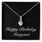 Happy Birthday Margaret v2 - Alluring Beauty Necklace