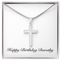 Happy Birthday Dorothy - Stainless Steel Cross Necklace