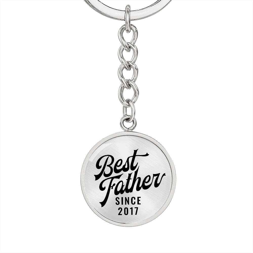 Best Father Since 2017 - Luxury Keychain