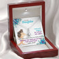318 - To Daughter From Mom - Alluring Beauty Necklace With Mahogany Style Luxury Box