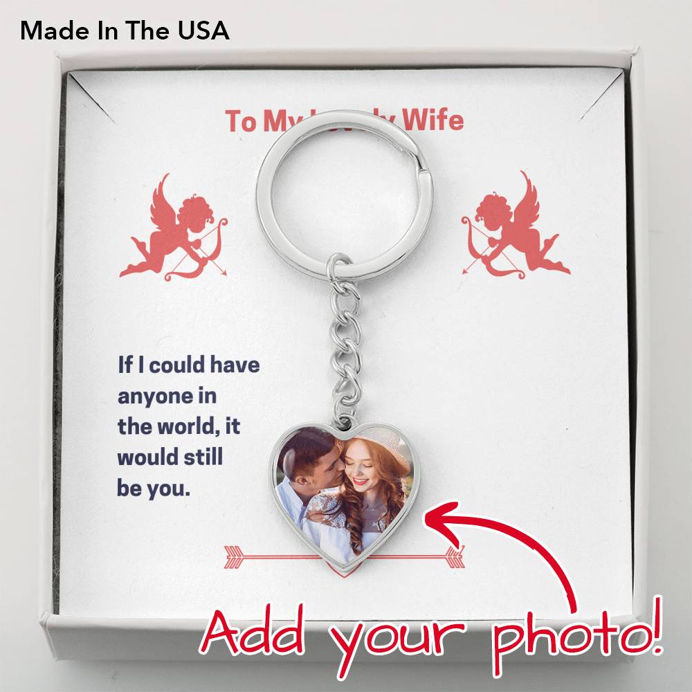 To My Lovely Wife (Valentine's) - Buyer Upload Heart Pendant Luxury Keychain