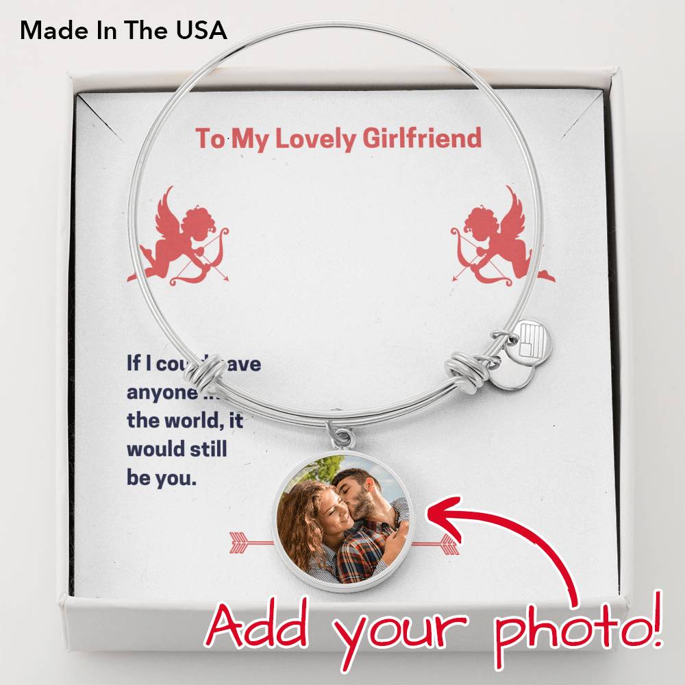 To My Lovely Girlfriend (Valentine's) - Buyer Upload Bangle Bracelet