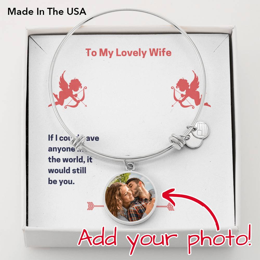 To My Lovely Wife (Valentine's) - Buyer Upload Bangle Bracelet