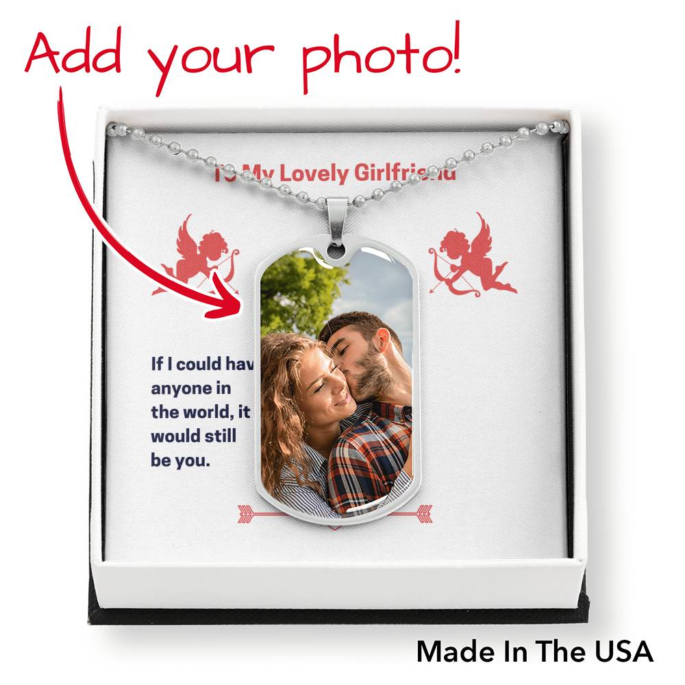 To My Lovely Girlfriend (Valentine's) - Buyer Upload Luxury Dog Tag Necklace