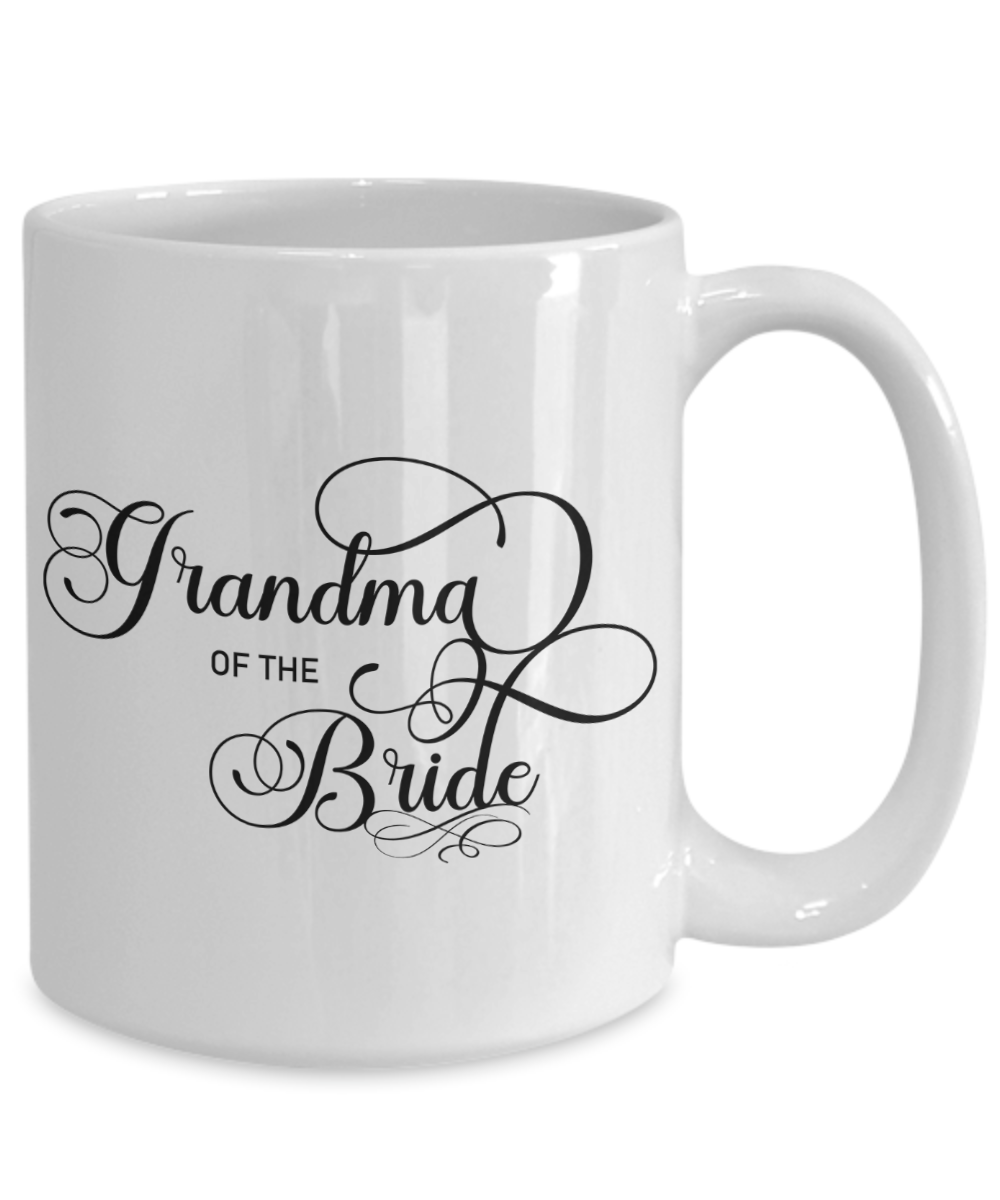 Grandma of the Bride - 15oz Mug