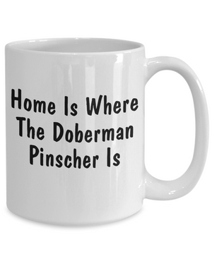 Doberman Pinscher's Home - 15oz Mug