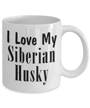 Love My Siberian Husky - 11oz Mug - Unique Gifts Store
