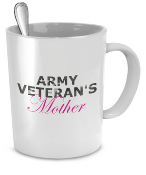 Army Veteran's Mother - Mug - Unique Gifts Store