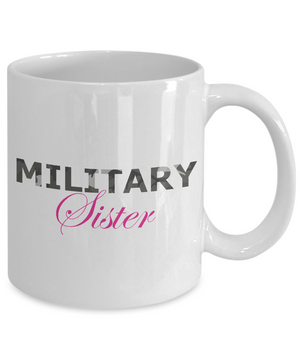 Military Sister - 11oz Mug - Unique Gifts Store