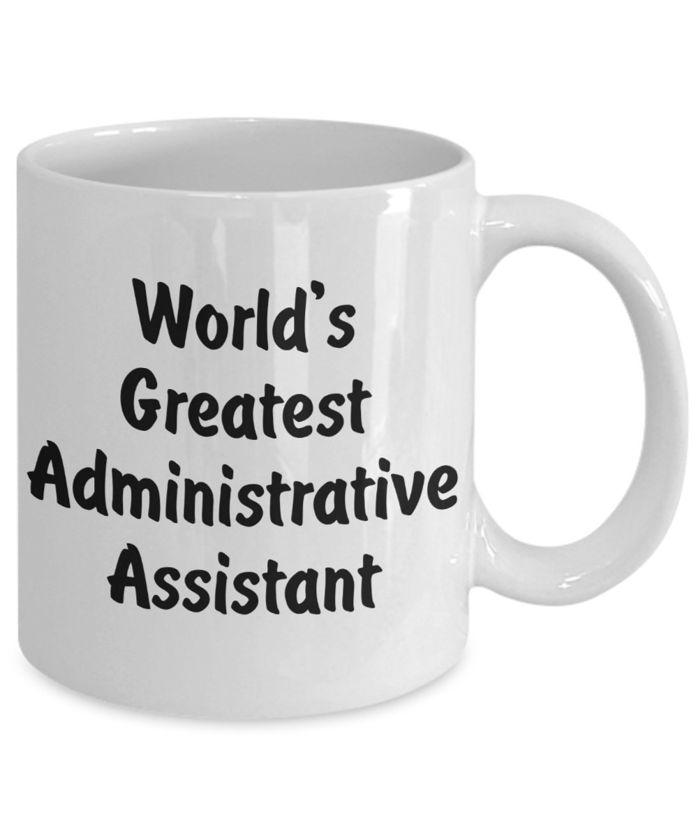 World's Greatest Administrative Assistant v2 - 11oz Mug