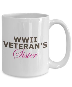 WWII Veteran's Sister - 15oz Mug