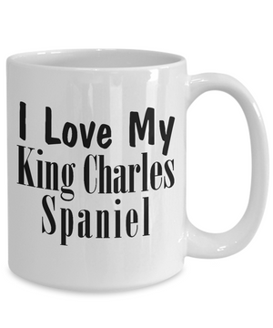Love My King Charles Spaniel - 15oz Mug