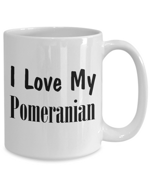 Love My Pomeranian - 15oz Mug