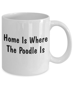 Poodle's Home - 11oz Mug - Unique Gifts Store