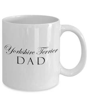 Yorkshire Terrier Dad - 11oz Mug - Unique Gifts Store