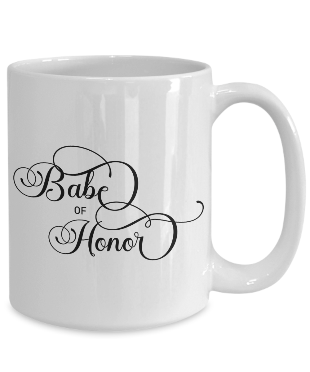 Babe of Honor - 15oz Mug