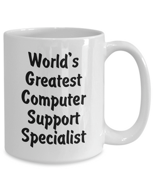 World's Greatest Computer Support Specialist v2 - 15oz Mug