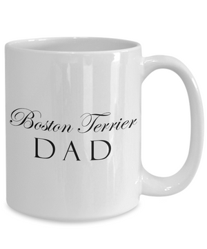 Boston Terrier Dad - 15oz Mug
