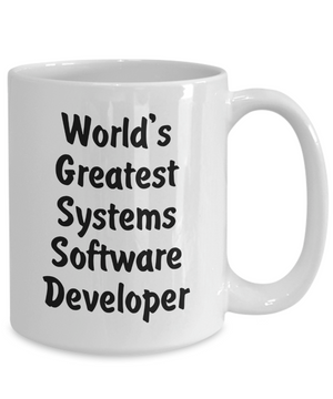 World's Greatest Systems Software Developer v2 - 15oz Mug