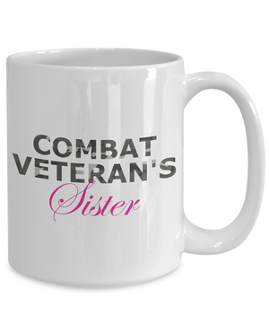 Combat Veteran's Sister - 15oz Mug