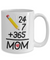 24-7-365 Mom - 15oz Mug