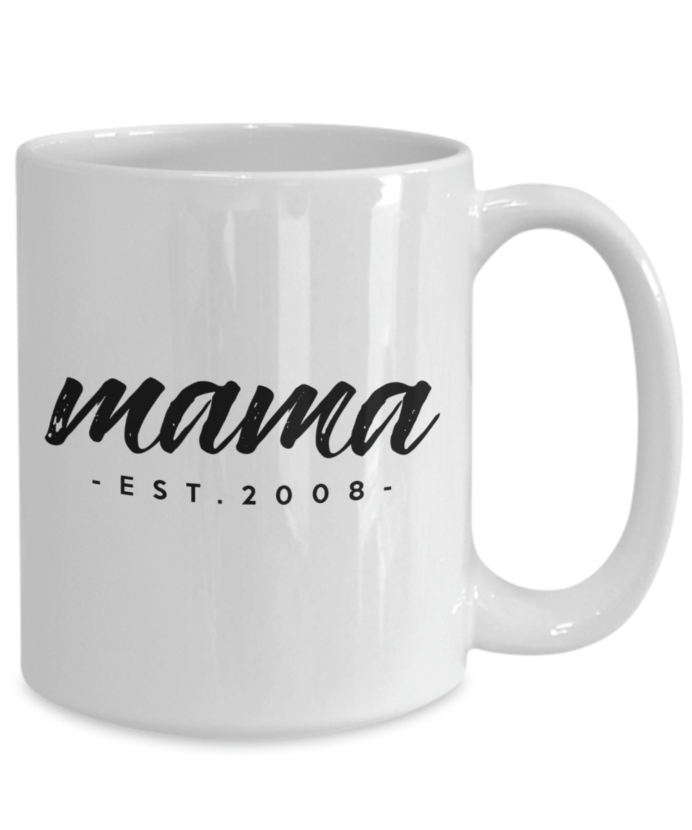 Mama, Est. 2008 - 15oz Mug
