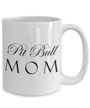 Pit Bull Mom - 15oz Mug