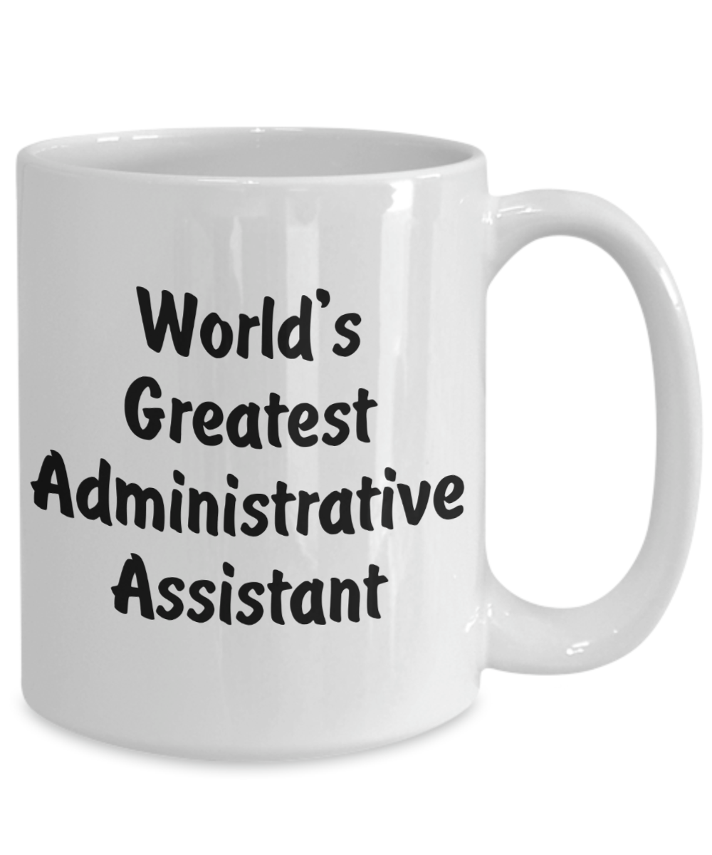 World's Greatest Administrative Assistant v2 - 15oz Mug